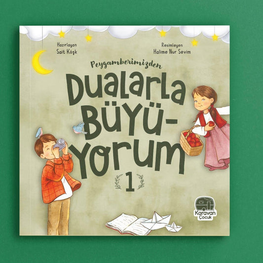 Peygamberimizden Dualarla Büyüyorum 1