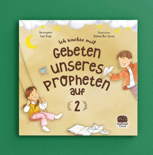 Ich wachse mit Gebeten unseres Propheten auf 2